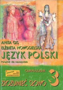 Jzyk polski. Zrozumie sowo. Poradnik dla nauczyciela. Klasa 3 gimnazjum