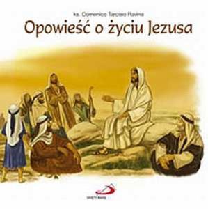 Opowie o yciu Jezusa