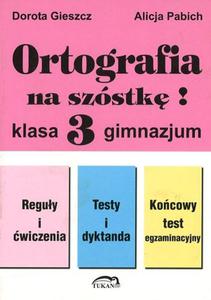 Ortografia na szstk! klasa 3 gimnazjum - 2825700089