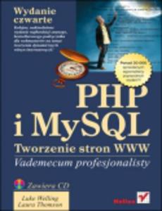 PHP i MySQL. Tworzenie stron WWW. Vademecum profesjonalisty. Wydanie czwarte - 2825700646