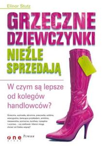 Grzeczne dziewczynki niele sprzedaj. W czym s lepsze od kolegw handlowcw? - 2825700673