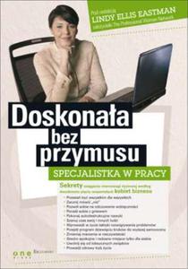 Doskonaa bez przymusu. Specjalistka w pracy - 2825700705