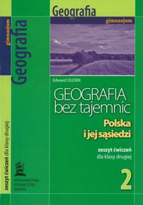 Geografia bez tajemnic. Klasa 2, gimnazjum. Polska i jej ssiedzi. Zeszyt wicze - 2825700783