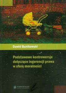 Podstawowe kontrowersje dotyczce ingerencji prawa w sfer moralnoci - 2825700793