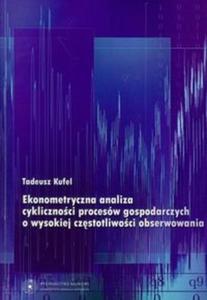 Ekonometryczna analiza cyklicznoci procesów gospodarczych o wysokiej czstotliwoci...