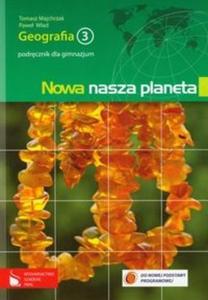 Nowa Nasza Planeta. Klasa 3, Gimanzjum. Geografia. Podrcznik - 2825700900