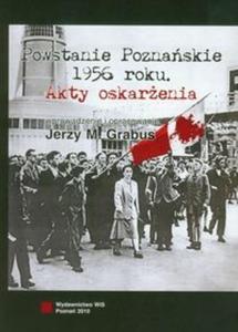 Powstanie Poznaskie 1956 Akty oskarenia