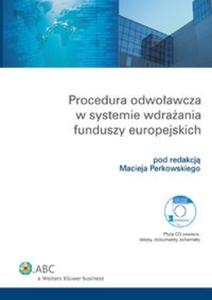 Procedura odwoawcza w systemie wdraania funduszy europejskich z pyt CD