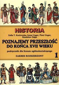 Poznajemy przeszo do koca XVII wieku. Klasa 1, liceum. Historia. Zakres rozszerzony