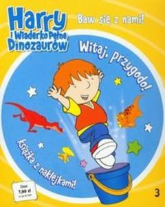 Harry i wiaderko pene dinozaurw 3 Witaj przygodo - 2825701178