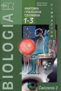 Biologia. Klasa 1-3, gimnazjum, modu 2. Anatomia i fizjologia czowieka. Zeszyt wicze - 2825701293