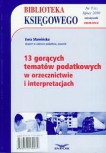 13 gorcych tematw podatkowych w orzecznictwie i interpretacjach - 2825701406