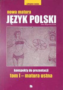 Nowa matura. Jzyk polski. Tom I - matura ustna - 2825701461