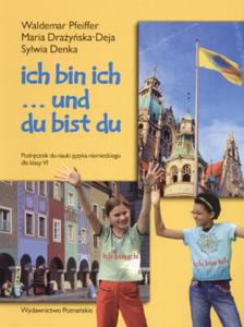 ICH BIN ICH ... UND DU BIST DU Klasa 6 Podrcznik - 2825651233