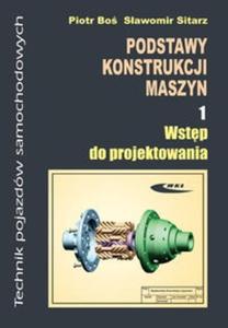 Podstawy konstrukcji maszyn Cz 1 Wstp do projektowania - 2825701546