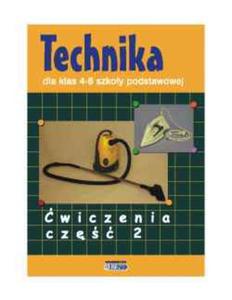 Technika dla klas 4-6 szkoy podstawowej. wiczenia. Cz 2 - 2825701576