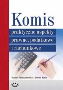 Komis praktyczne aspekty prawne, podatkowe i rachunkowe - 2825701689