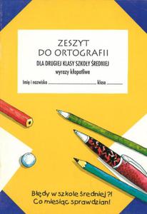 Zeszyt do ortografii dla drugiej klasy szkoy redniej - 2825701720