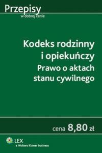 Kodeks rodzinny i opiekuczy Prawo o aktach stanu cywilnego