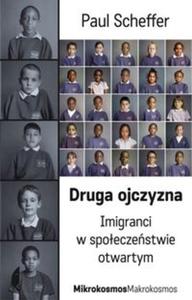 Druga ojczyzna Imigranci w spoeczestwie otwartym