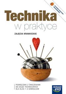 Technika w praktyce. Zajcia krawieckie. Klasa 1-3, gimnazjum. Podrcznik z wiczeniami - 2825702168