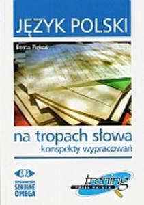 Jzyk polski Na tropach sowa konspekty wypracowa Trening przed matura - 2825651321