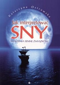 Jak interpretowa sny. Marzenia senne zwizkw - 2825651343