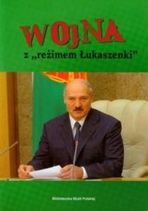 Wojna z reimem ukaszenki - 2825702846