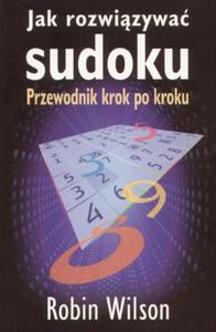 Jak rozwizywa sudoku. Przewodnik krok po kroku