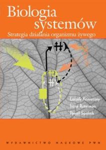 Biologia systemw Strategia dziaania organizmu ywego - 2825703156