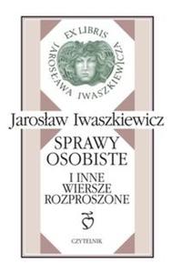 Sprawy osobiste i inne wiersze rozproszone - 2825703170