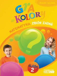 Gra w kolory. Klasa 2, szkoa podstawowa. Matematyka. Zbir zada - 2825703193