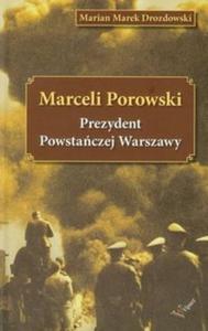 Marceli Porowski Prezydent Powstaczej Warszawy - 2825703206