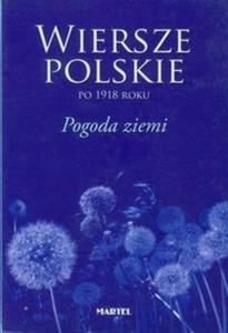 Wiersze polskie po 1918 roku Pogoda ziemi - 2825703313