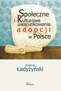 Spoeczne i kulturowe uwarunkowania adopcji w Polsce