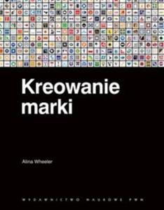 Kreowanie marki Przewodnik dla menederw - 2825703525