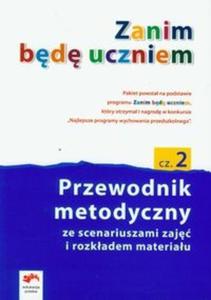 Zanim bd uczniem Przewodnik metodyczny cz 2 - 2825703648