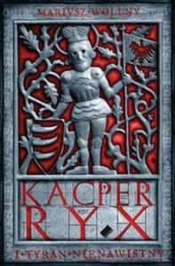 Kacper Ryx i tyran nienawistny - 2825703664