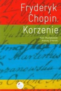 Fryderyk Chopin Korzenie - 2825703880