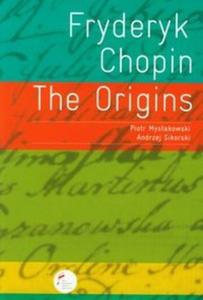 Fryderyk Chopin The Origins - 2825703881