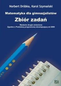 Matematyka dla gimnazjalistów. Gimnazjum. Zbiór zada