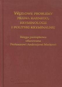 Wzowe problemy prawa karnego kryminologii i polityki kryminalnej - 2825704184