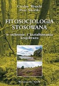 Fitosocjologia stosowana w ochronie i ksztatowaniu krajobrazu - 2871810854