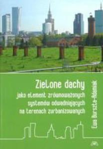 Zielone dachy jako element zrwnowaonych systemw odwadniajcych na terenach zurbanizowanych - 2859501672