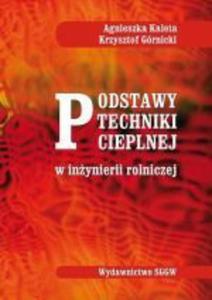 Podstawy techniki cieplnej w inynierii rolniczej - 2877436599