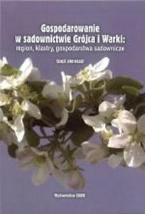 Gospodarowanie w sadownictwie Grjca i Warki region klastry gospodarstwa sadownicze - 2859501682