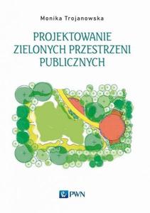 Projektowanie zielonych przestrzeni publicznych - 2875099120