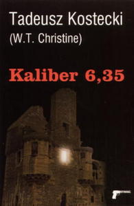KALIBER 6,35 Tadeusz Kostecki (W.T Christine) - 2850620797