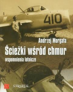 CIEKI WRD CHMUR. WSPOMNIENIA LOTNICZE Andrzej Morgaa - 2850916975