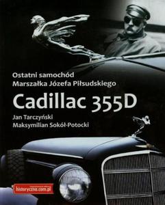 OSTATNI SAMOCHD MARSZAKA JZEFA PISUDSKIEGO CADILLAC 355D Jan Tarczyski, Maksymilian Sok-Potocki - 2851950230